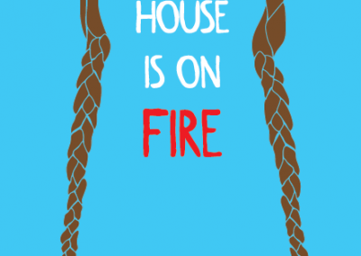 Your House is on Fire